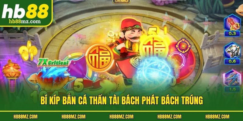 Bí kíp bắn cá thần tài bách phát bách trúng