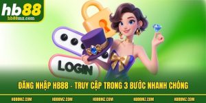 Đăng Nhập HB88 - Truy Cập Trong 3 Bước Nhanh Chóng