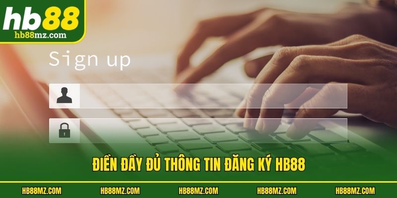 Điền đầy đủ thông tin đăng ký HB88