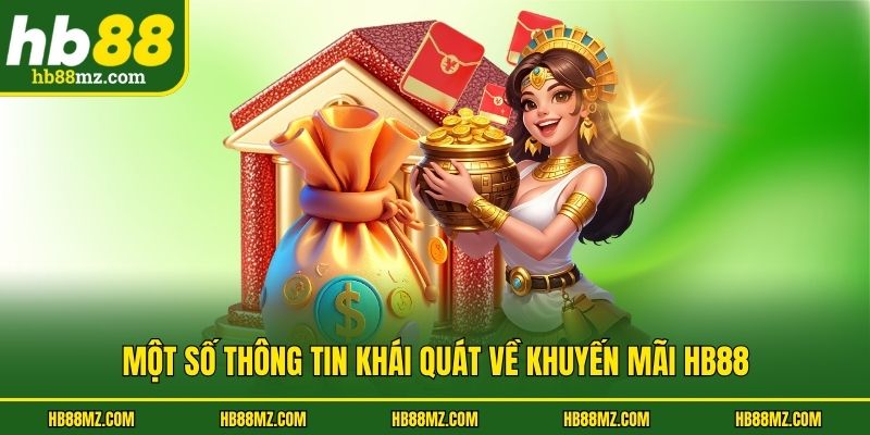 Một số thông tin khái quát về khuyến mãi HB88