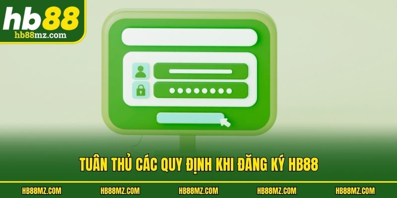 Tuân thủ các quy định khi đăng ký HB88